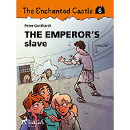 The Enchanted Castle 6 - The Emperor's Slave - Peter Gotthardt