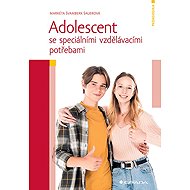 Adolescent se speciálními vzdělávacími potřebami - Švamberk Šauerová Markéta