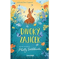 Divoký zajíček - Webbová Holly