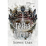 Těžká koruna - Sophie Lark