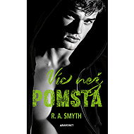 Víc než pomsta - R. A. Smyth