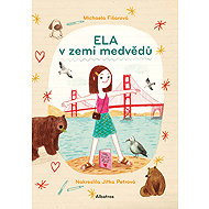 Ela v zemi medvědů - Michaela Fišarová