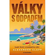 Války s odpadem - Alexander Clapp
