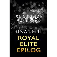 Royal Elite: Epilog - Rina Kent