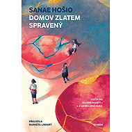 Domov zlatem spravený - Sanae Hošio