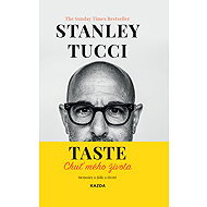 Taste: Chuť mého života - Stanley Tucci