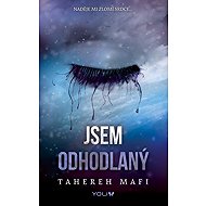 Jsem odhodlaný - Tahereh Mafi