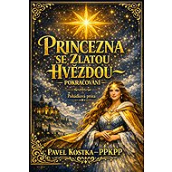 The Princess with the Golden Star - continued - Pavel Kostka