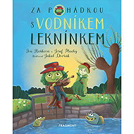 Behind the fairy tale with the waterman Leknínek - Iva Hoňková