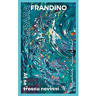 Ať se třesou nevinní - Barbara Frandino