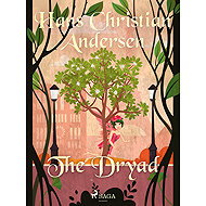 The Dryad - Hans Christian Andersen
