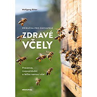 Zdravé včely - příručka chovatele  - Wolfgang Ritter