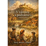 In the castle and the grounds – continued - Pavel Kostka