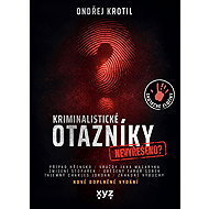 Kriminalistické otazníky  - Ondřej Krotil