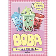 BOBA: Kniha o bubble tea - Caroline Rowlands
