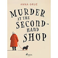 Murder at the Second–Hand Shop - Anna Grue