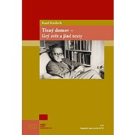Tight home - wide world and other texts - Karel Kreibich