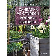 The garden in four seasons - Jerneja Jošar