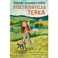Investigator Terka - The Mystery of the Missing Kittens - Straková Eliška