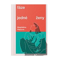 One woman's phase - Magdaléna Platzová