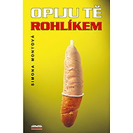 I'll get you drunk on a roll - Simona Monyová