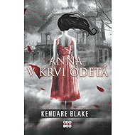 Anna v krvi odetá  - Kendare Blakeová