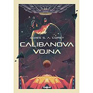 Calibanova vojna - James S. A. Corey