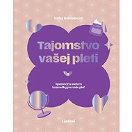 Tajomstvo vašej pleti - Katarína Balabánová