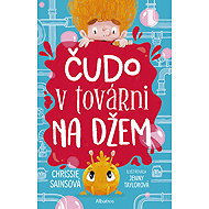 Čudo v továrni na džem - Chrissie Sains