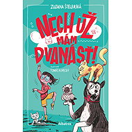 Nech už mám dvanásť! - Zuzana Štelbaská
