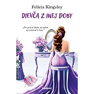 Dievča z inej doby - Felicia Kingsley