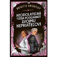 Neodolateľná túžba podľahnúť svojmu nepriateľovi  - Brigitte Knightley