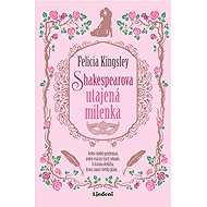Shakespearova utajená milenka - Felicia Kingsley