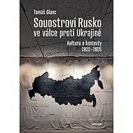 Archipelago Russia in the war against Ukraine - Tomáš Glanc