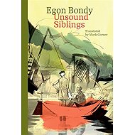 Unsound Siblings - Egon Bondy