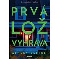 Prvá lož vyhráva  - Ashley Elston