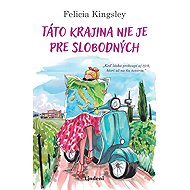 Táto krajina nie je pre slobodných - Felicia Kingsley