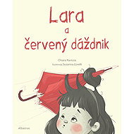 Lara a červený dáždnik - Chiara Ravizza