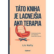 Táto kniha je lacnejšia ako terapia - Liz Kelly