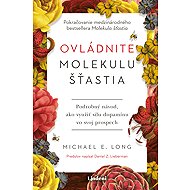 Ovládnite molekulu šťastia - Daniel Z. Lieberman