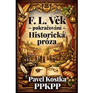F. L. Věk – pokračování - Pavel Kostka