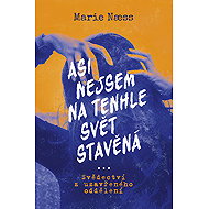 I guess I'm not cut out for this world. - Marie Næss