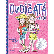 Dvojčatá v akcii 1 - (Nie práve) najlepšie kamošky - Alexa Moses