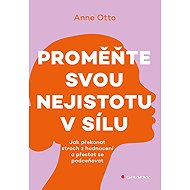 Turn your insecurity into strength - Otto Anne