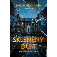 Skleněný dům - Sarah Pekkanen