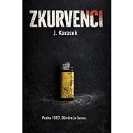 Zkurvenci - Jiří Karásek