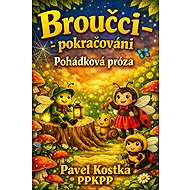 Broučci – pokračování - Pavel Kostka