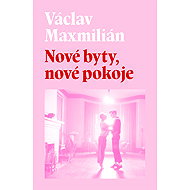 Nové byty, nové pokoje - Václav Maxmilián