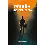 Příběh nového Já - Jakub Bednář