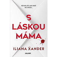 S láskou máma - Iliana Xander